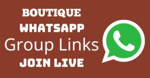 Read more about the article Boutique Whatsapp Group Links Join Live