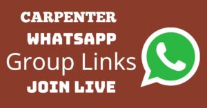 Read more about the article Carpenter Whatsapp Group Links Join Live