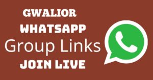 Read more about the article Gwalior Whatsapp Group Links Join Live