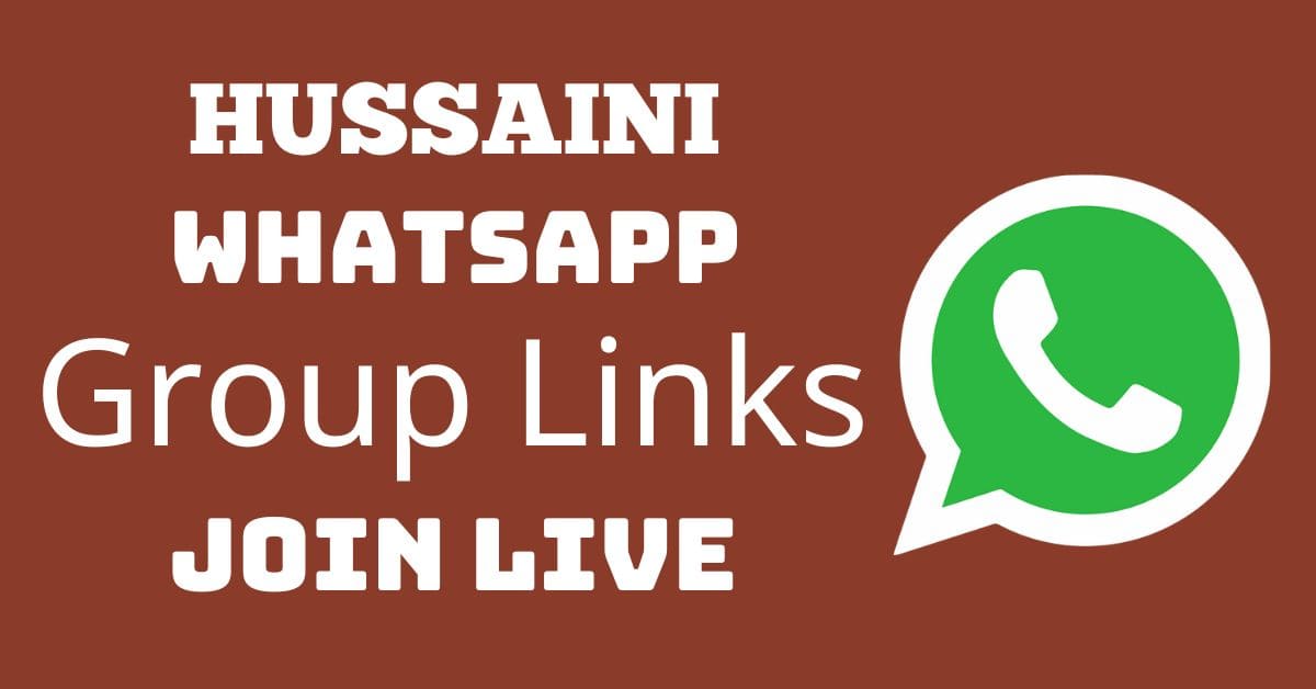 Read more about the article Hussaini Whatsapp Group Links Join Live