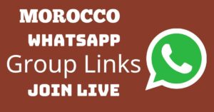 Read more about the article Morocco Whatsapp Group Links Join Live