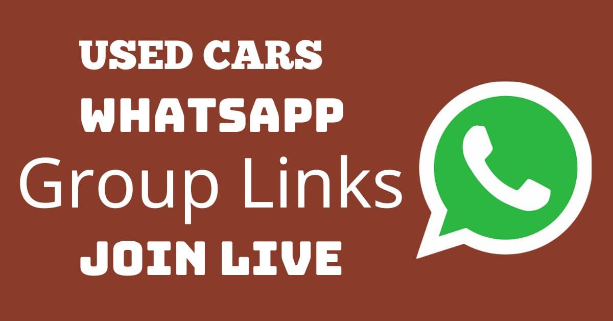 Read more about the article Used Cars Whatsapp Group Links Join Live