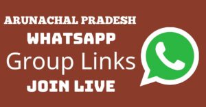 Read more about the article Arunachal Pradesh Whatsapp Group Links Join Live