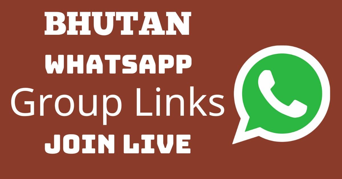 Read more about the article Bhutan Whatsapp Group Links Join Live