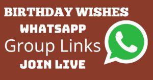 Read more about the article Birthday Wishes Whatsapp Group Links Join Live