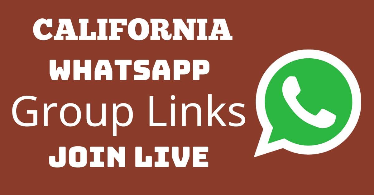 Read more about the article California Whatsapp Group Links Join Live