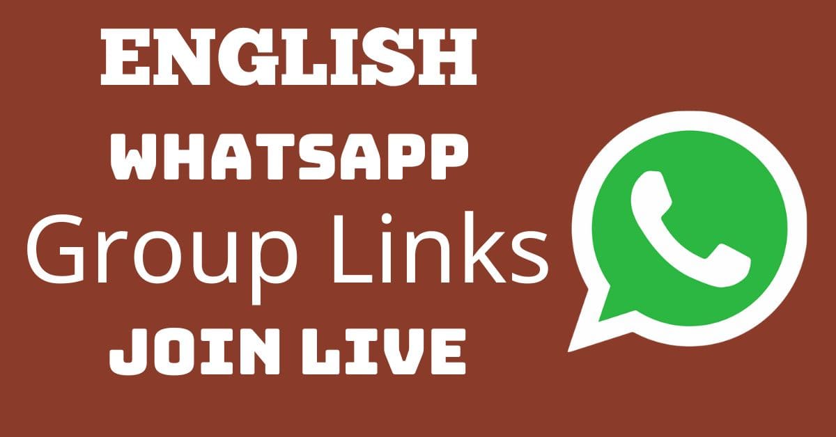 You are currently viewing English Whatsapp Group Links Join Live