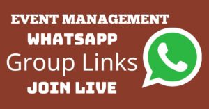 Read more about the article Event Management Whatsapp Group Links Join Live