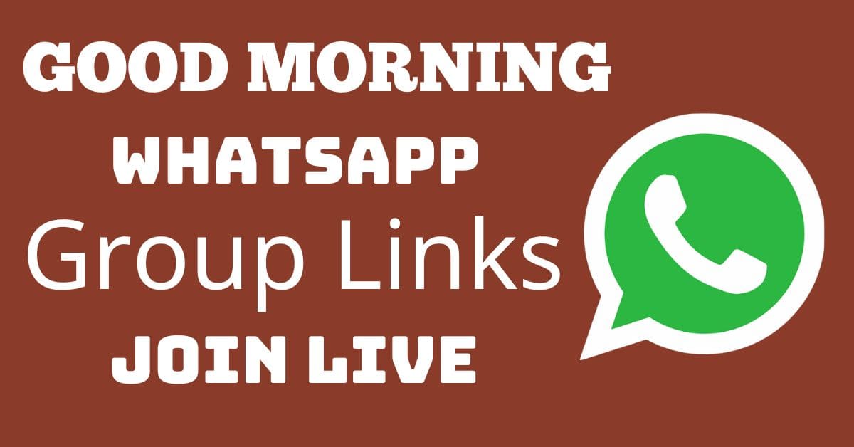 Read more about the article Good Morning Whatsapp Group Links Join Live