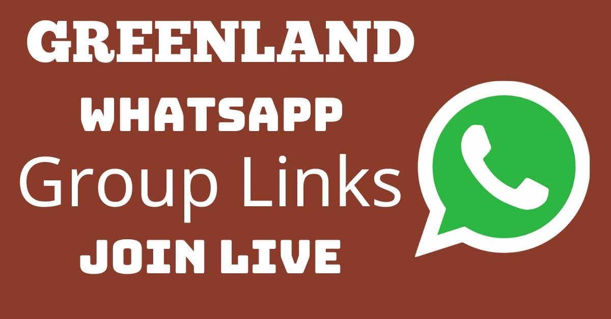 You are currently viewing Greenland Whatsapp Group Links Join Live