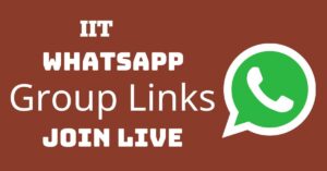 Read more about the article IIT Whatsapp Group Links Join Live