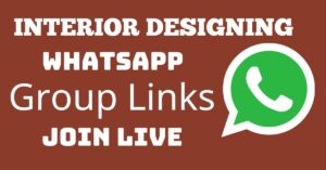 Read more about the article Interior Designing Whatsapp Group Links Join Live