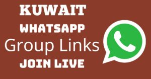 Read more about the article Kuwait Whatsapp Group Links Join Live