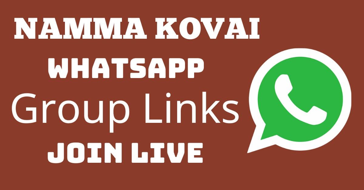 You are currently viewing Namma Kovai Whatsapp Group Links Join Live