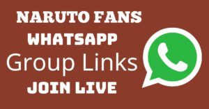 Read more about the article Naruto Fans Whatsapp Group Links Join Live