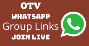 Read more about the article OTV Whatsapp Group Links Join Live