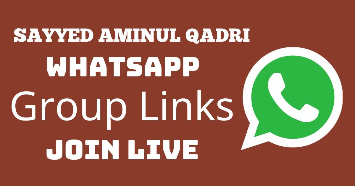 You are currently viewing Sayyed Aminul Qadri Whatsapp Group Links Join Live