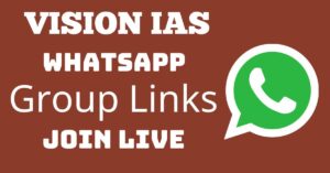 Read more about the article Vision IAS Whatsapp Group Links Join Live