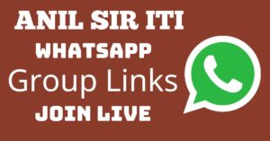 Read more about the article Anil Sir Iti Whatsapp Group Links Join Live