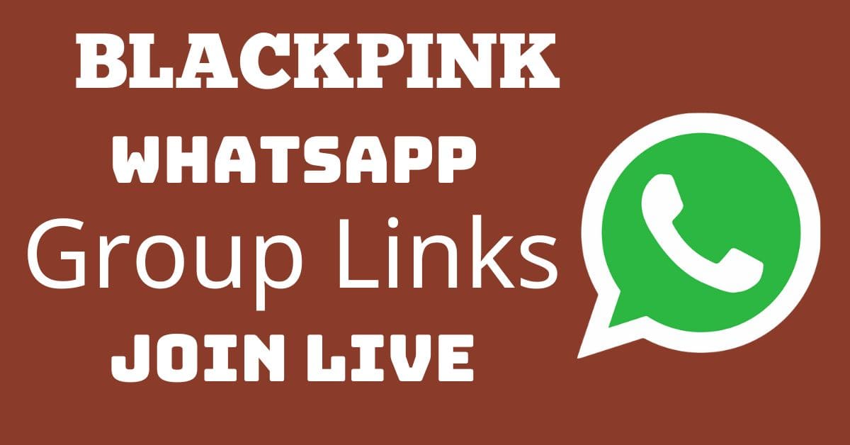 You are currently viewing Blackpink Whatsapp Group Links Join Live