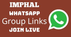 Read more about the article Imphal Whatsapp Group Links Join Live