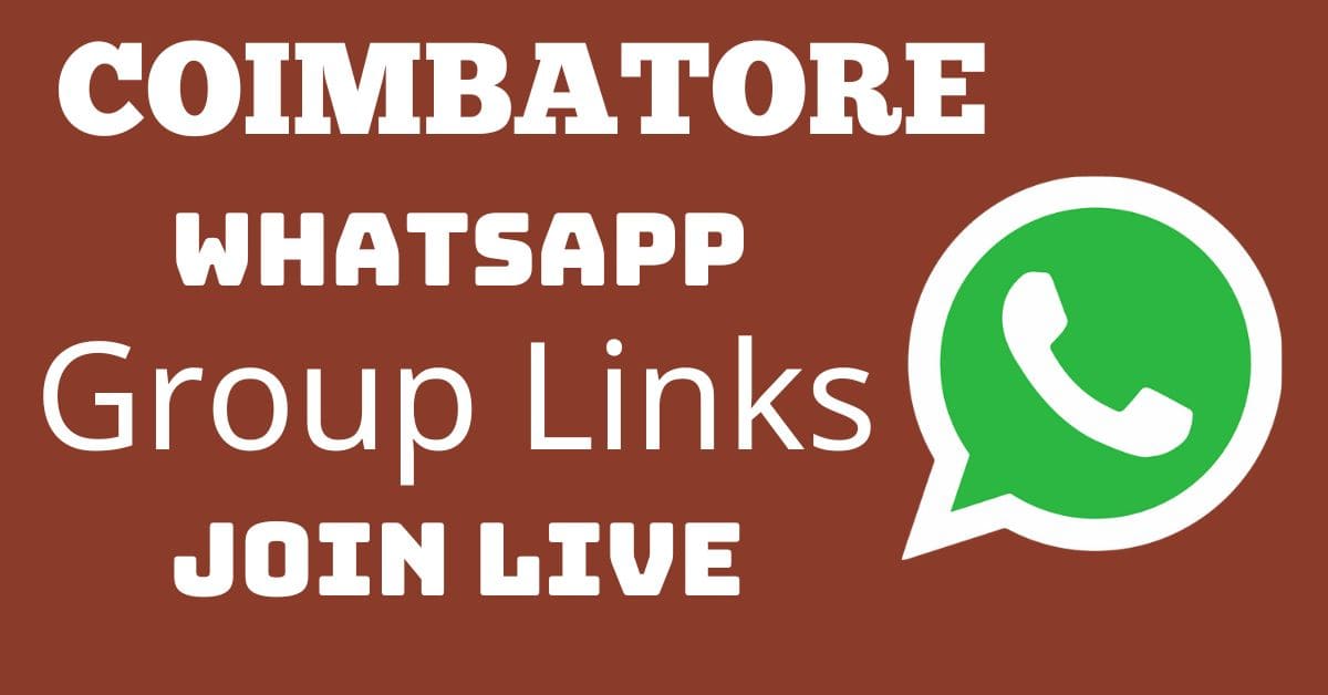 Read more about the article Coimbatore Whatsapp Group Links Join Live